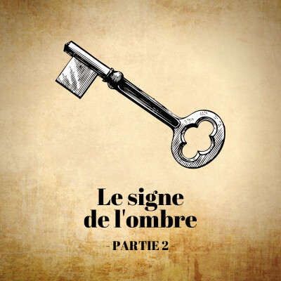 Le signe de l'ombre - Partie 2/4 cover