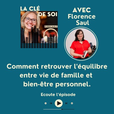 #23 Retrouver l'équilibre entre vie de famille et bien-être personnel avec Florence Saul cover
