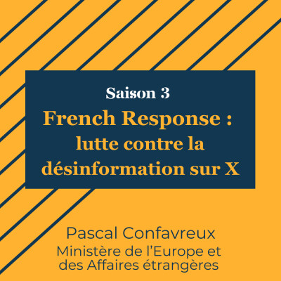 Désinformation et lutte contre les ingérences étrangères : le pari French Response du Quai d’Orsay cover