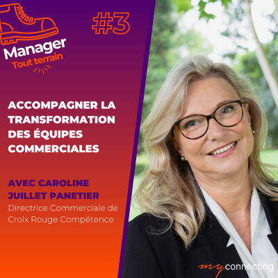 #3 - Accompagner la transformation des équipes commerciales - Caroline Juillet Panetier, directrice commerciale de Croix Rouge Compétence cover