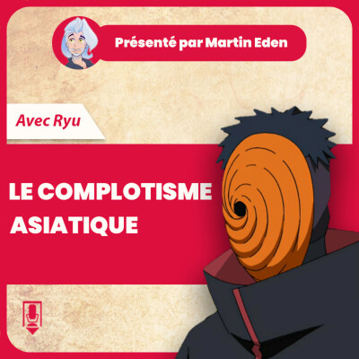 Le complotisme asiatique #2 : le complexe post-colonial japonais (avec Ryu) cover