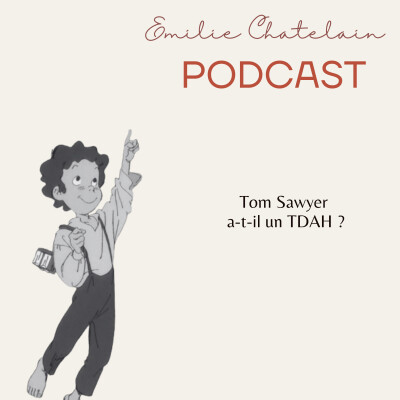 29 : Tom Sawyer a-t-il un TDAH ? cover