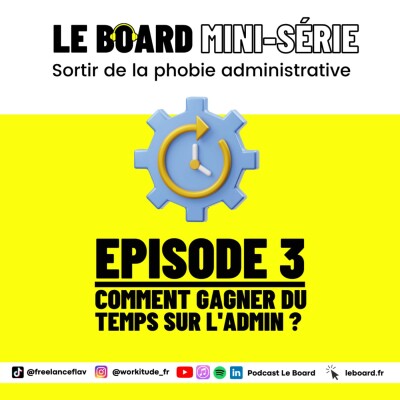 Comment gagner du temps sur l’admin ?  😵 Sortir de la phobie administrative - Mini-série - Episode 3 cover