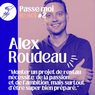 #2 - Éviter le taux d'échec et ouvrir son restau dans les meilleures conditions - Avec Alex Roudeau cover