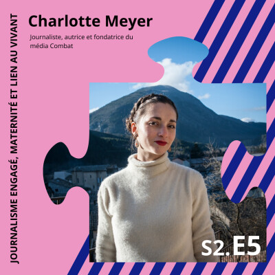 Charlotte Meyer : Journalisme engagé, maternité et lien au vivant. cover