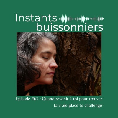 Episode 67 : Quand revenir à toi pour trouver ta vraie place te challenge cover