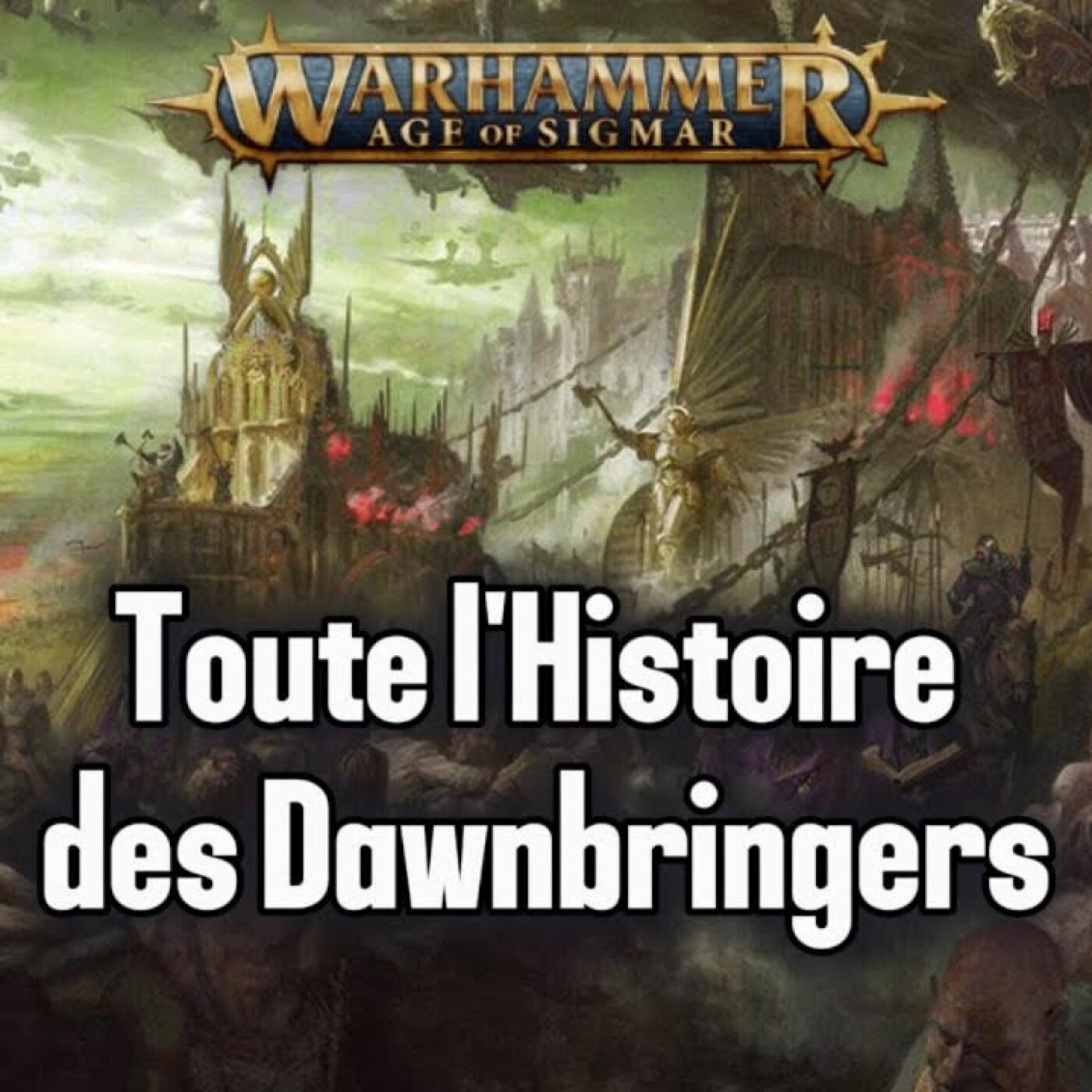 Toute l'Histoire des Dawnbringers  | Âge de Sigmar Warhammer Lore episode artwork