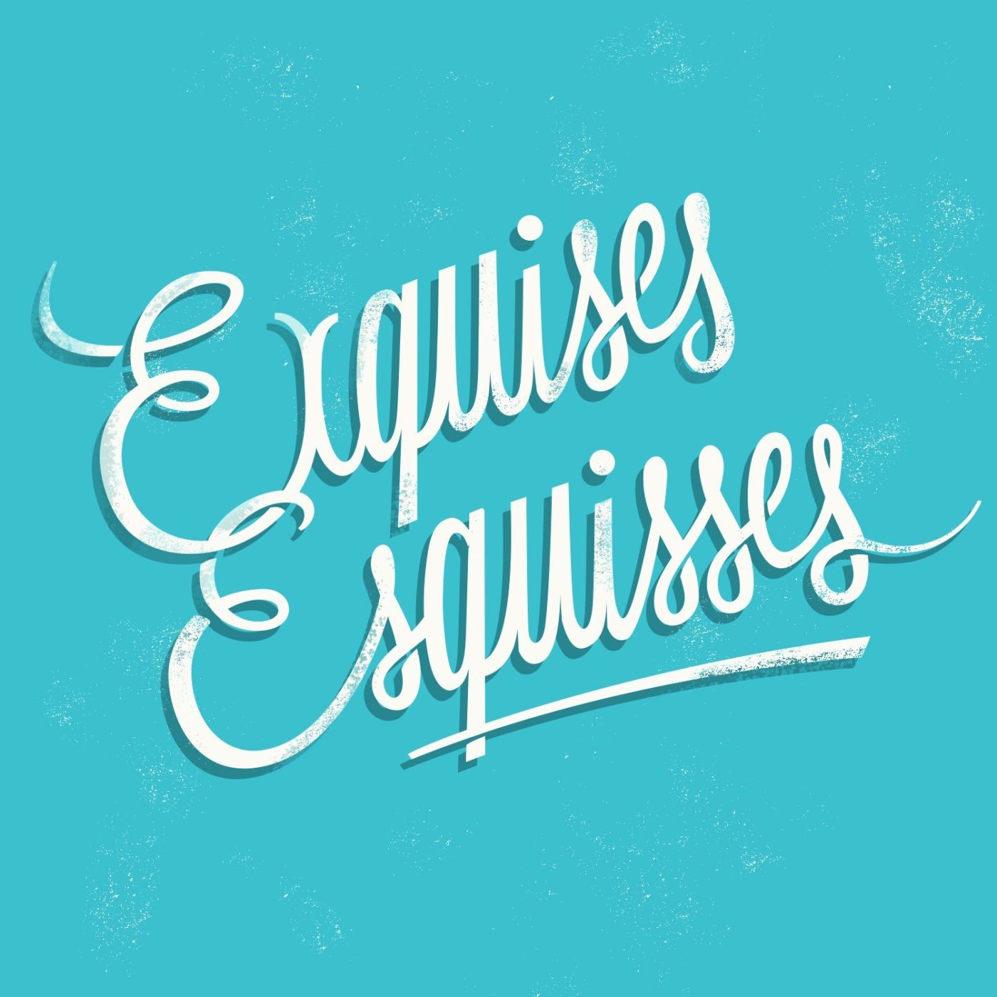 Exquises Esquisses