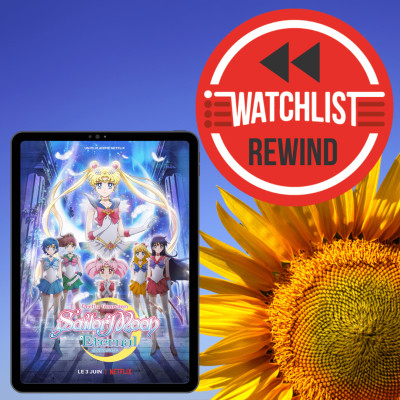 Watchlist Rewind S06 -  Sailor Moon cover
