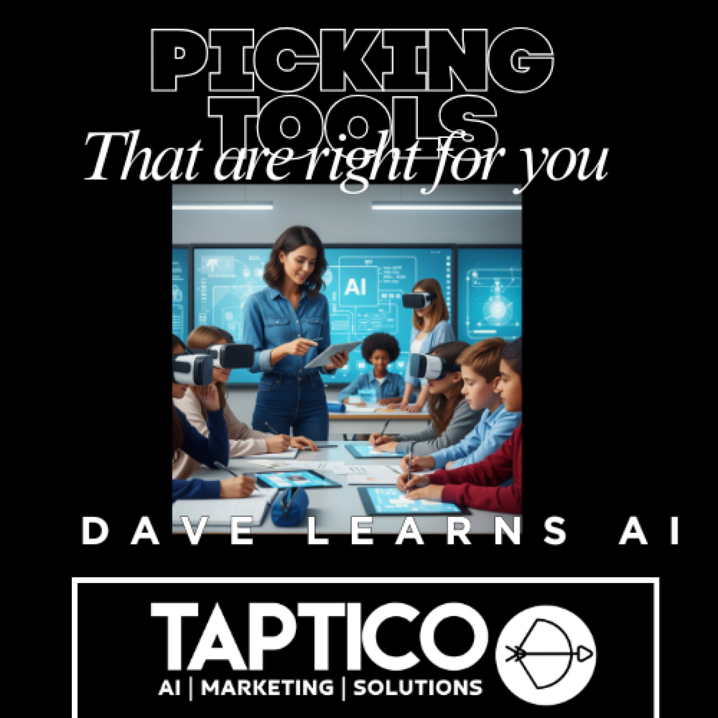 How To Pick The Right AI Tools For Your Business - Dave Learns AI episode artwork