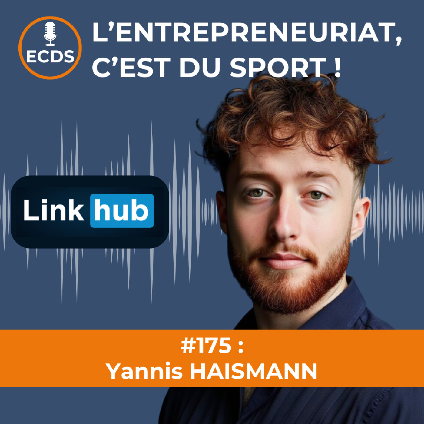 Yannis HAISMANN de LINK'HUB - LinkedIn, c'est d'abord oser créer sa propre opportunité