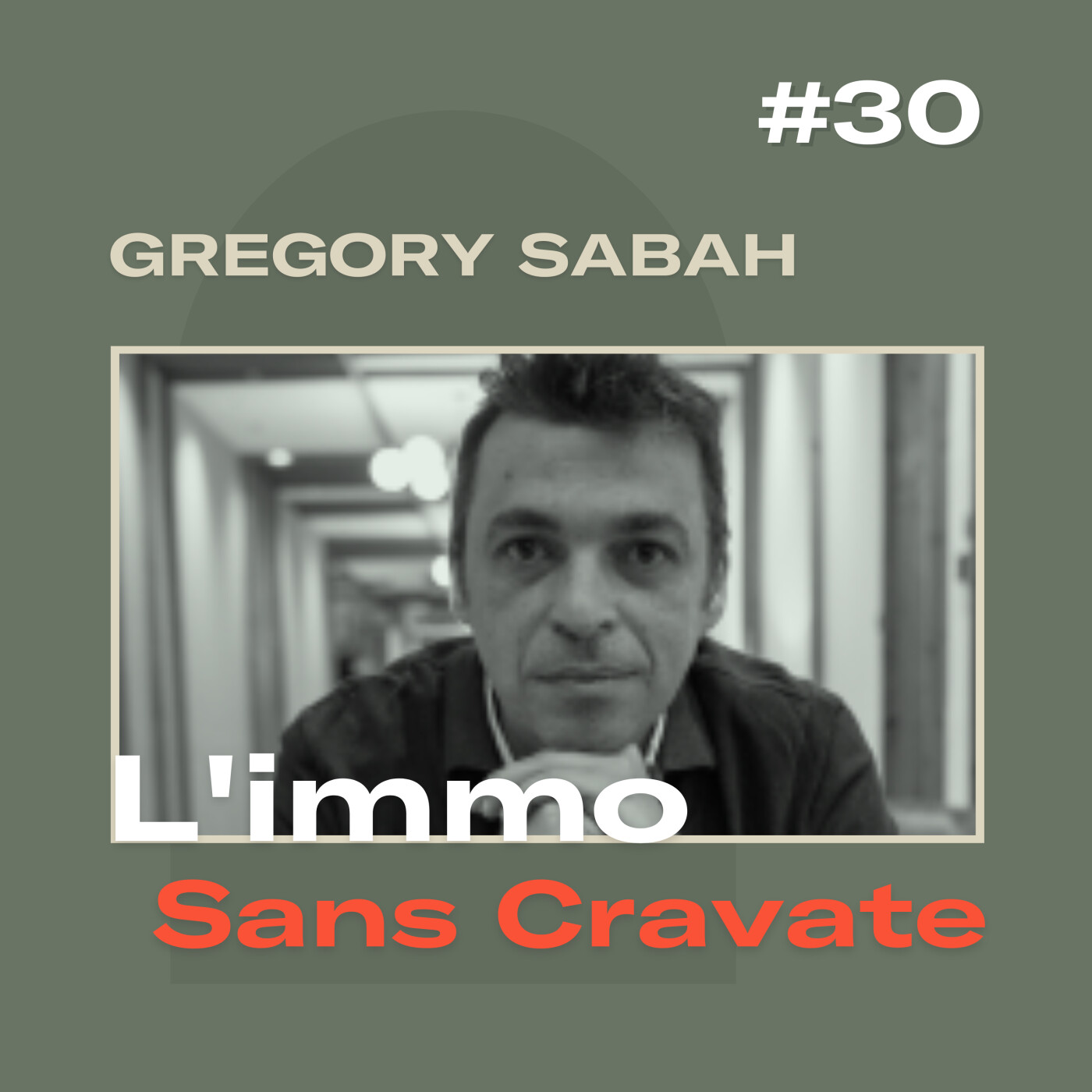 #30 – Accompagner les entrepreneurs à lever des fonds et créer du patrimoine immobilier – Grégory Sabah (Linkapital) #30 – Accompagner les entrepreneurs à lever des fonds et créer du patrimoine immobilier – Grégory Sabah (Linkapital)