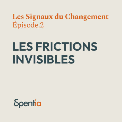 Les frictions invisibles en entreprise cover