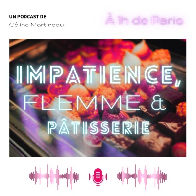 Impatience, flemme et pâtisserie cover