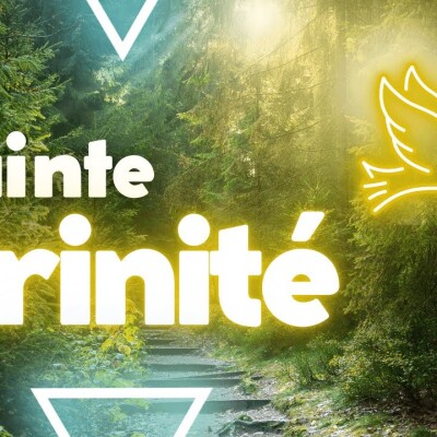 Parole et Évangile du jour |  Dimanche 15 juin • SAINTE TRINITÉ cover