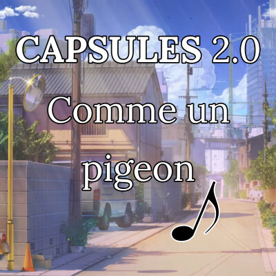 CAPSULES 2.0 : Comme un pigeon cover