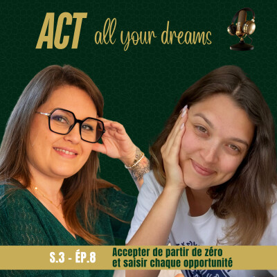 S3 / Ep8 - Accepter de partir de zéro et saisir chaque opportunité cover