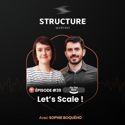 FLY THE NEST : Let’s Scale avec Sophie Boquého ! | E039 cover