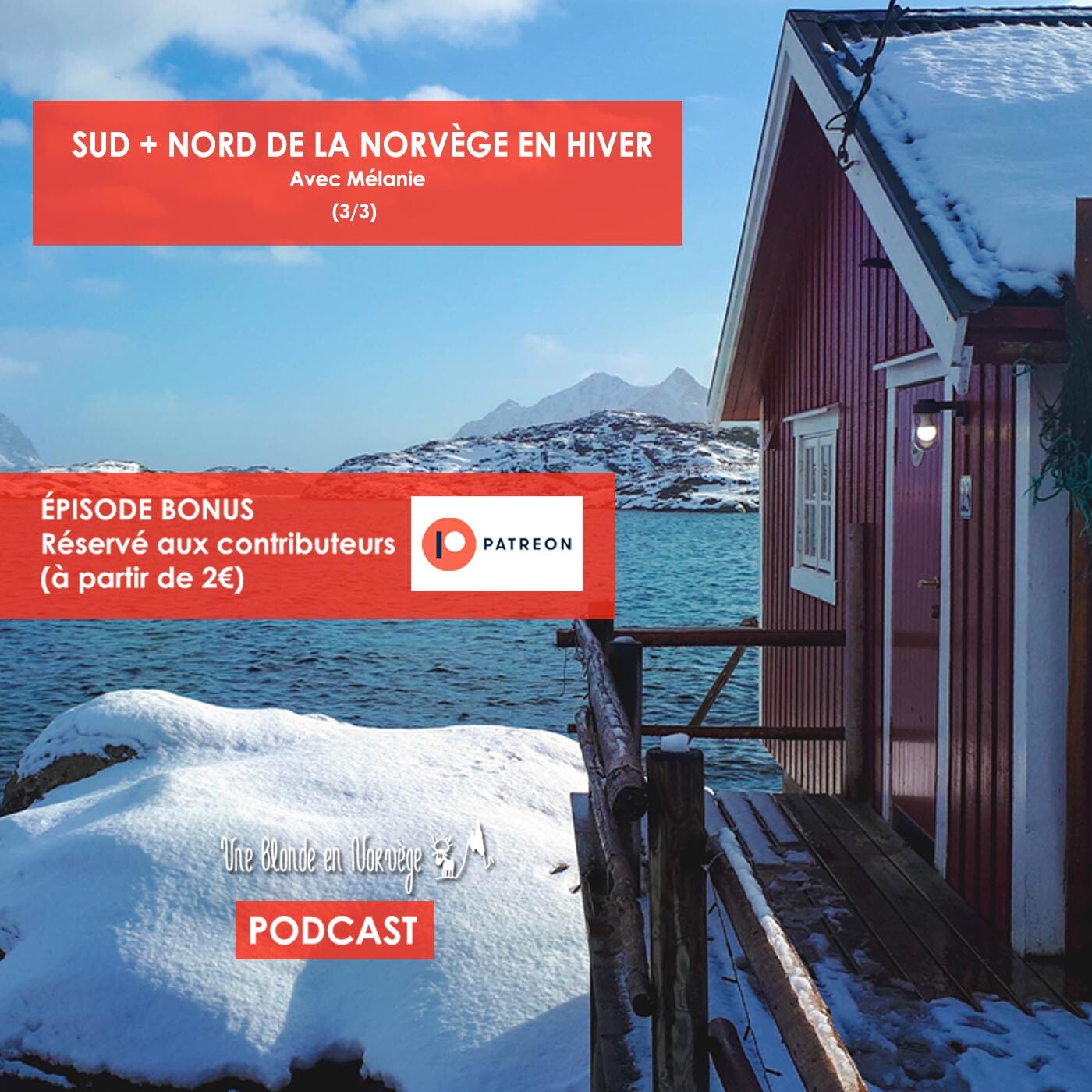 127 - Sud et nord de la Norvège en hiver avec Mélanie (3/3) - Exclu Patreon episode artwork