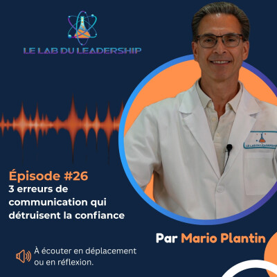 Épisode #26 - Les 3 erreurs de communication qui détruisent la confiance cover