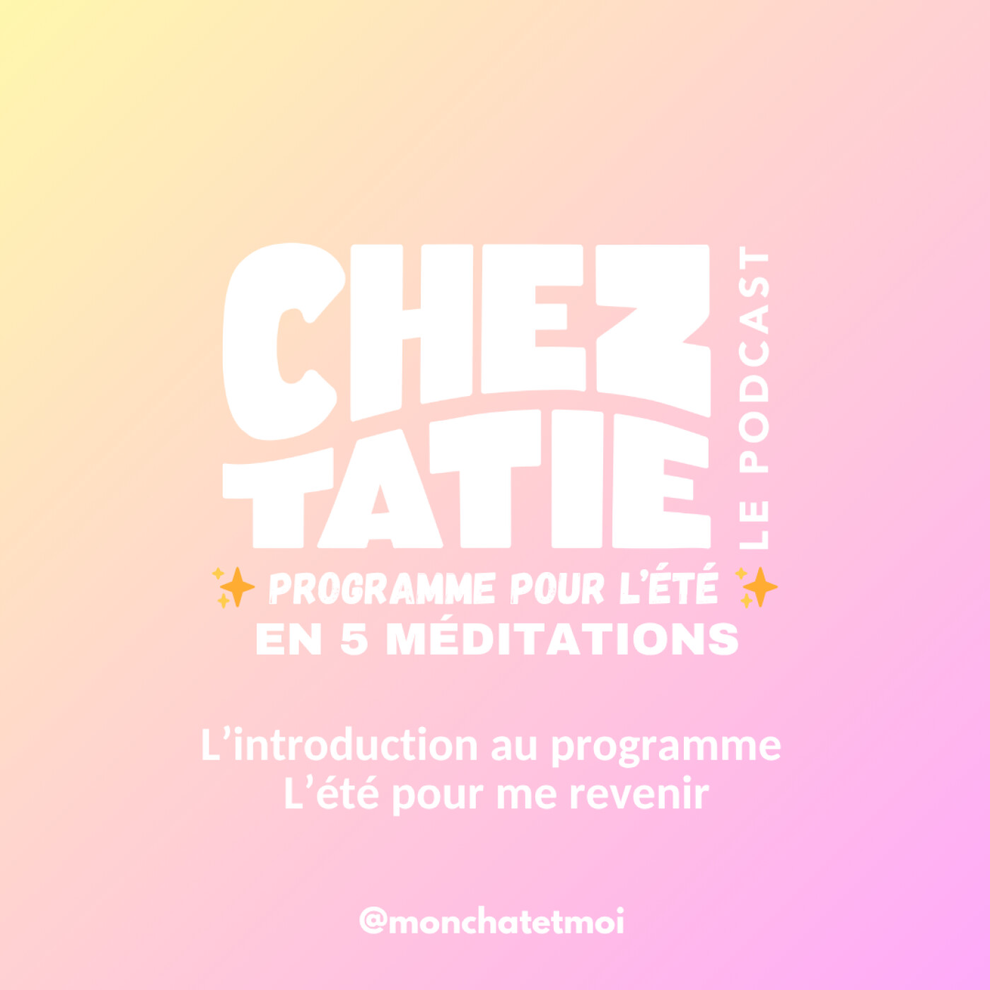 PRÉSENTATION DU PROGRAMME DE MÉDITATIONS - L'été pour me revenir episode artwork