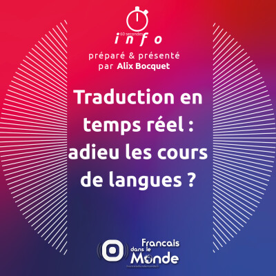 Traduction en temps réel : adieu les cours de langues ? cover