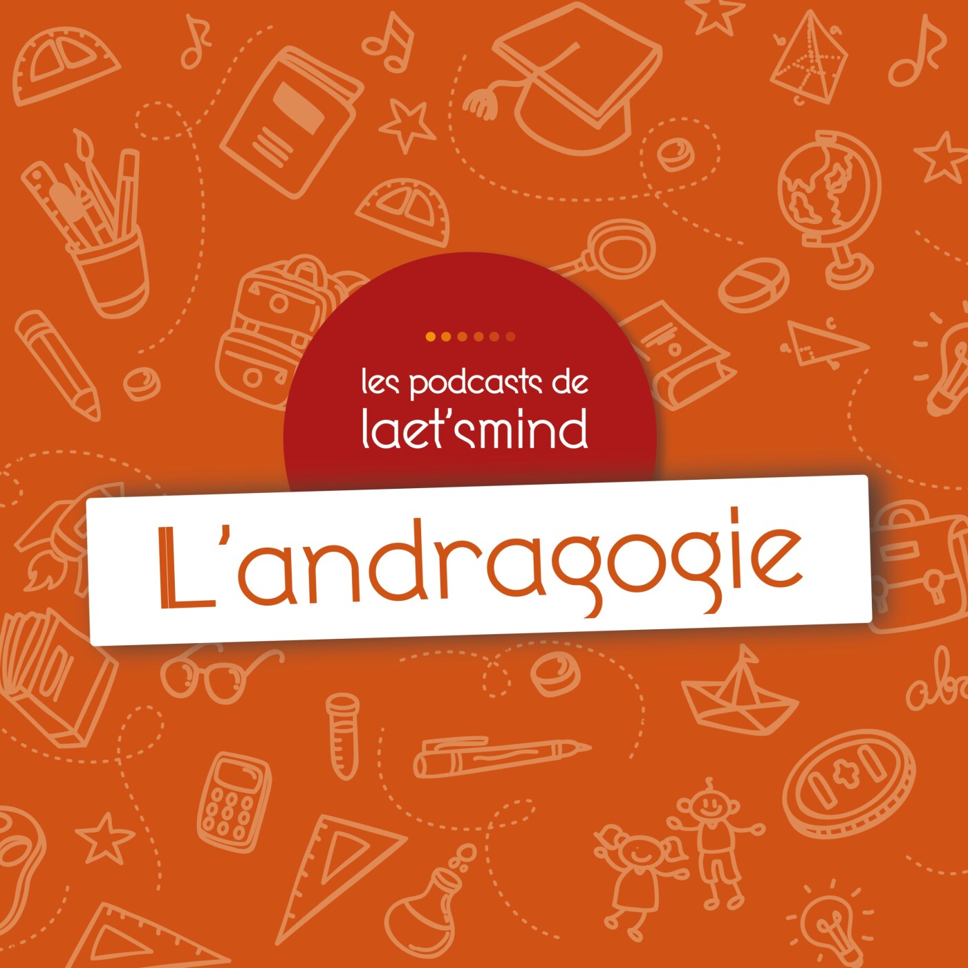 #7 - L'andragogie #7 - L'andragogie