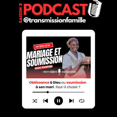 Obéissance à Dieu ou soumission à son mari : faut-il choisir ? - Solange sur Transmission famille cover