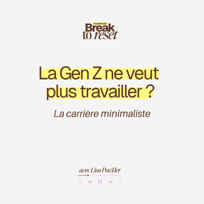 La tendance du "career minimalism" : quand la GEN Z privilégie la vie perso à la carrière cover