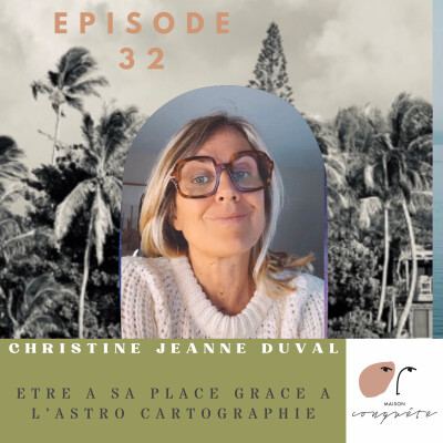 #32 : Être à sa place grâce à l'astro cartographie avec Christine Jeanne Duval cover