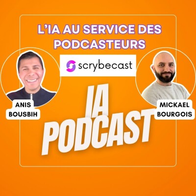 L'IA au service des podcasteurs avec Mickael Bourgois de Scrybecast cover