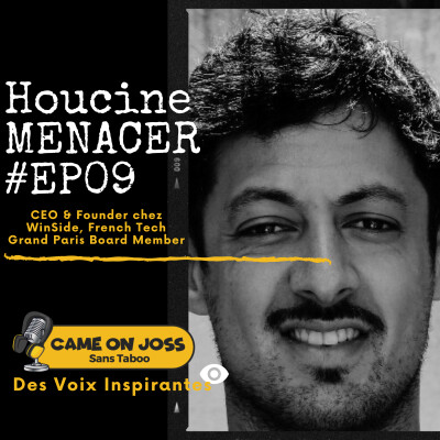 Ep09 - Houcine MENACER - CEO & Founder Chez WinSide, French Tech  Grand Paris Board Member cover