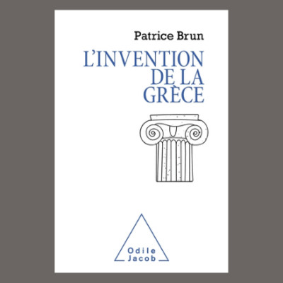Patrice Brun - L'invention de la Grèce cover