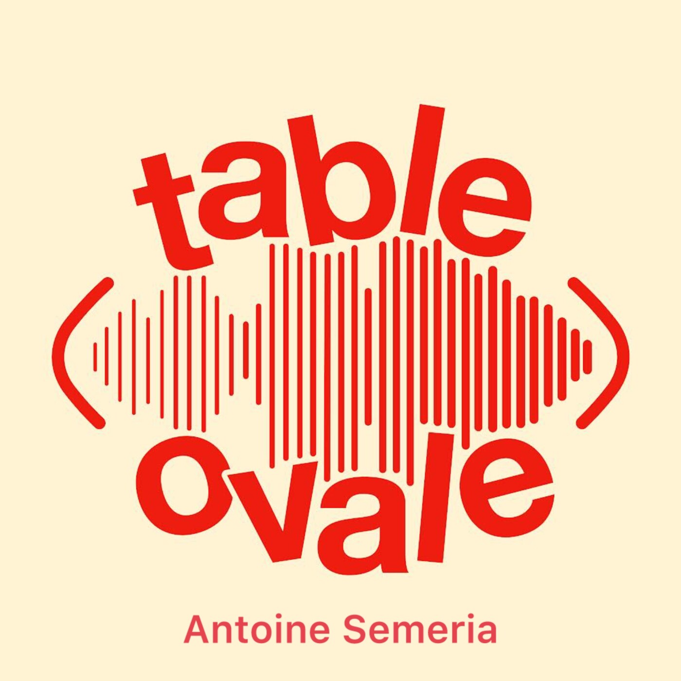 Table Ovale avec Antoine Semeria (S1 - Hors-série)