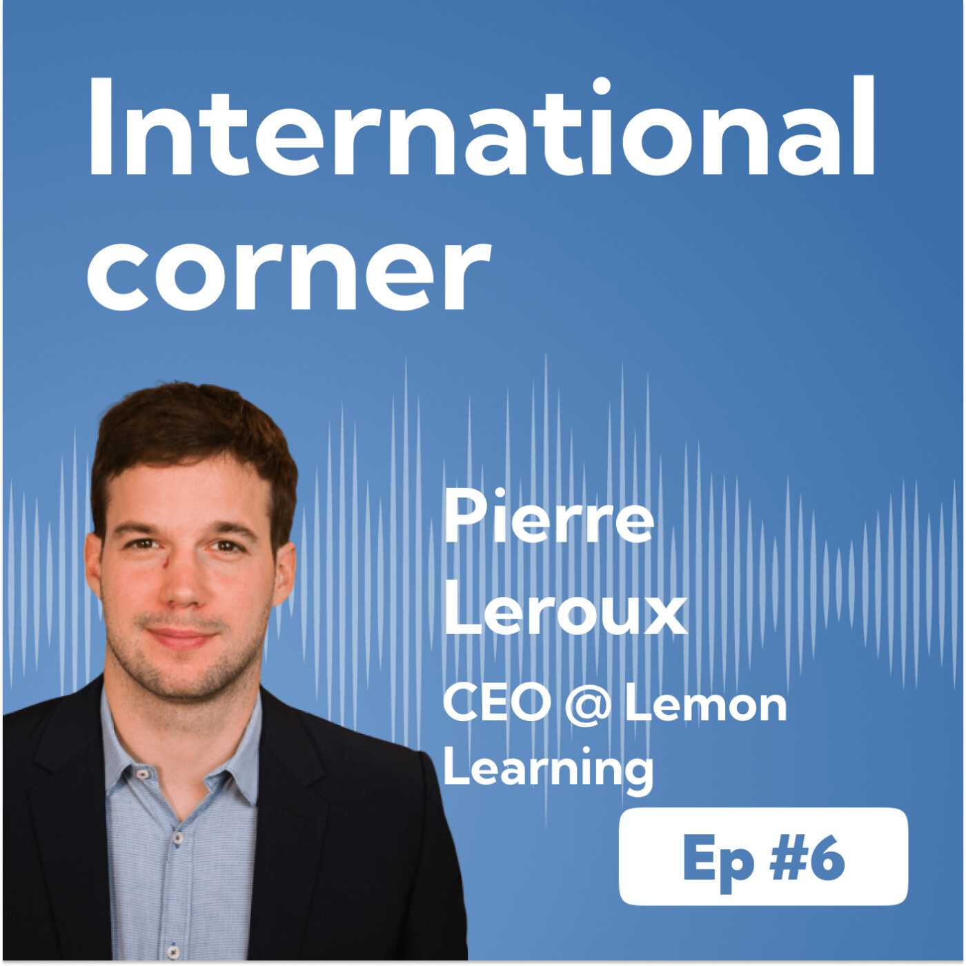 Ep #6 - Opening Foreign Markets Without Venture Capitalist Money episode artwork