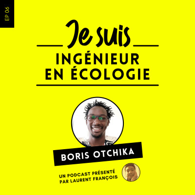Boris Carmel Otchika, Ingénieur en Ecologie | Ep 6 cover