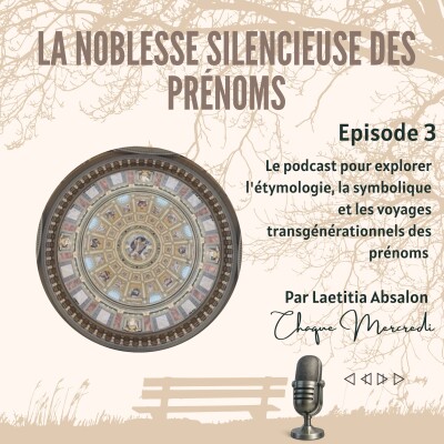Episode 3 - La noblesse silencieuse des prénoms cover