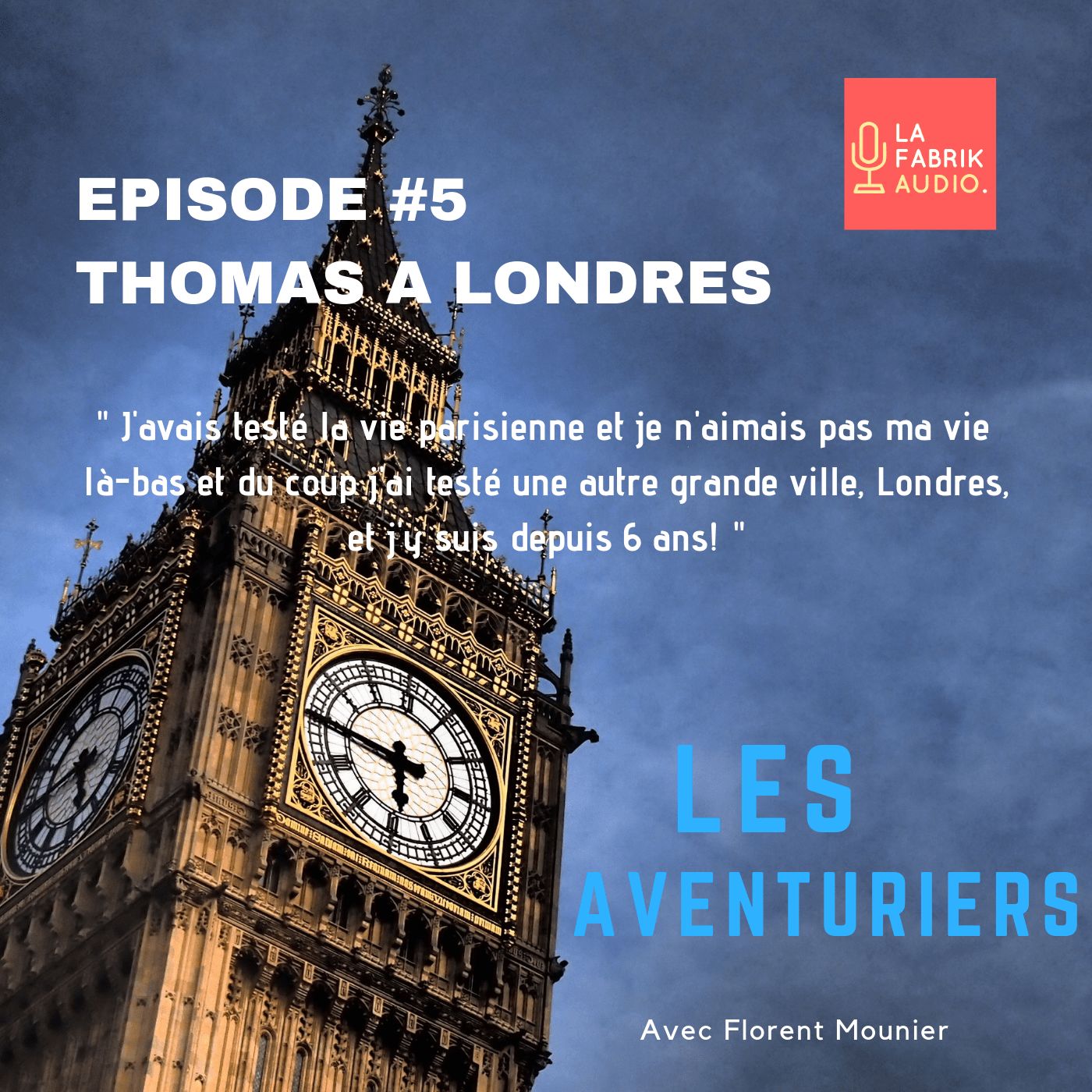 Episode #5 : Thomas en Angleterre à Londres