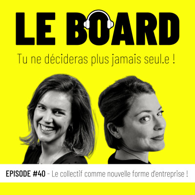 #40 - Le collectif comme nouvelle forme d'entreprise! cover