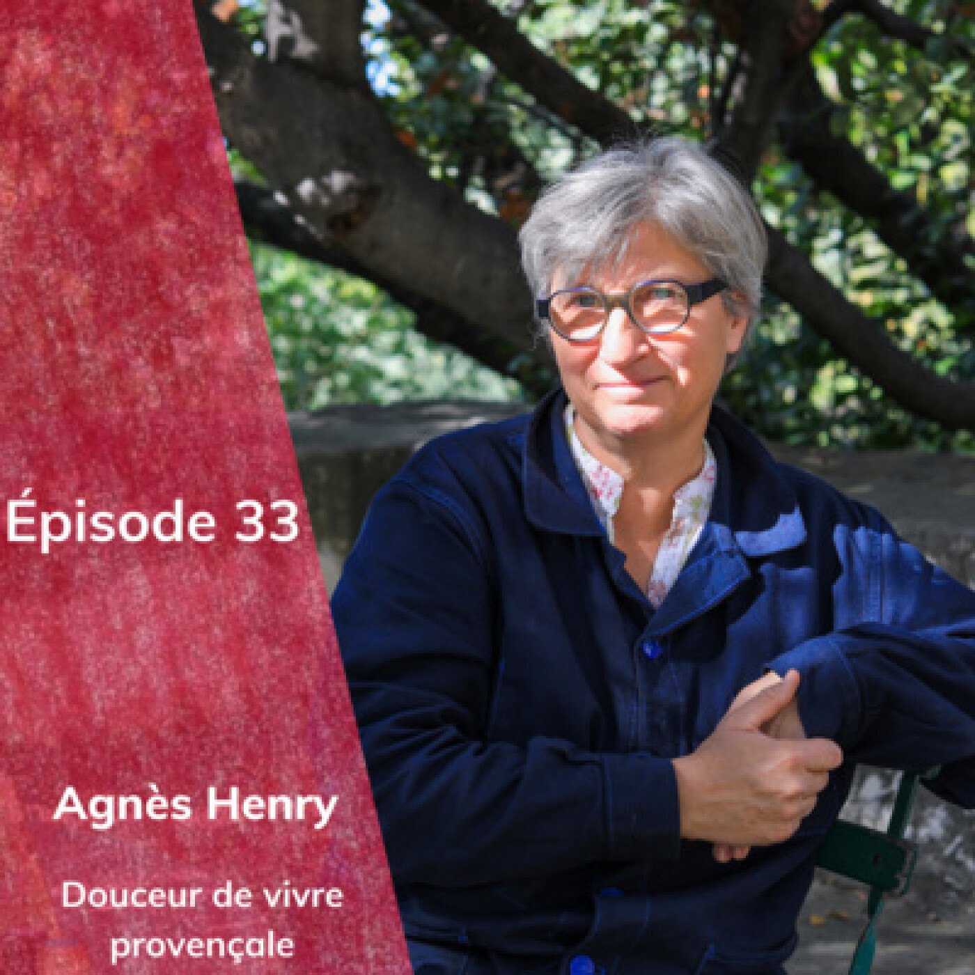 Épisode 33 : Agnès Henry, douceur de vivre provençale
