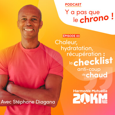 Épisode 3 : Chaleur, hydratation, récupération, la checklist anti-coup de chaud cover