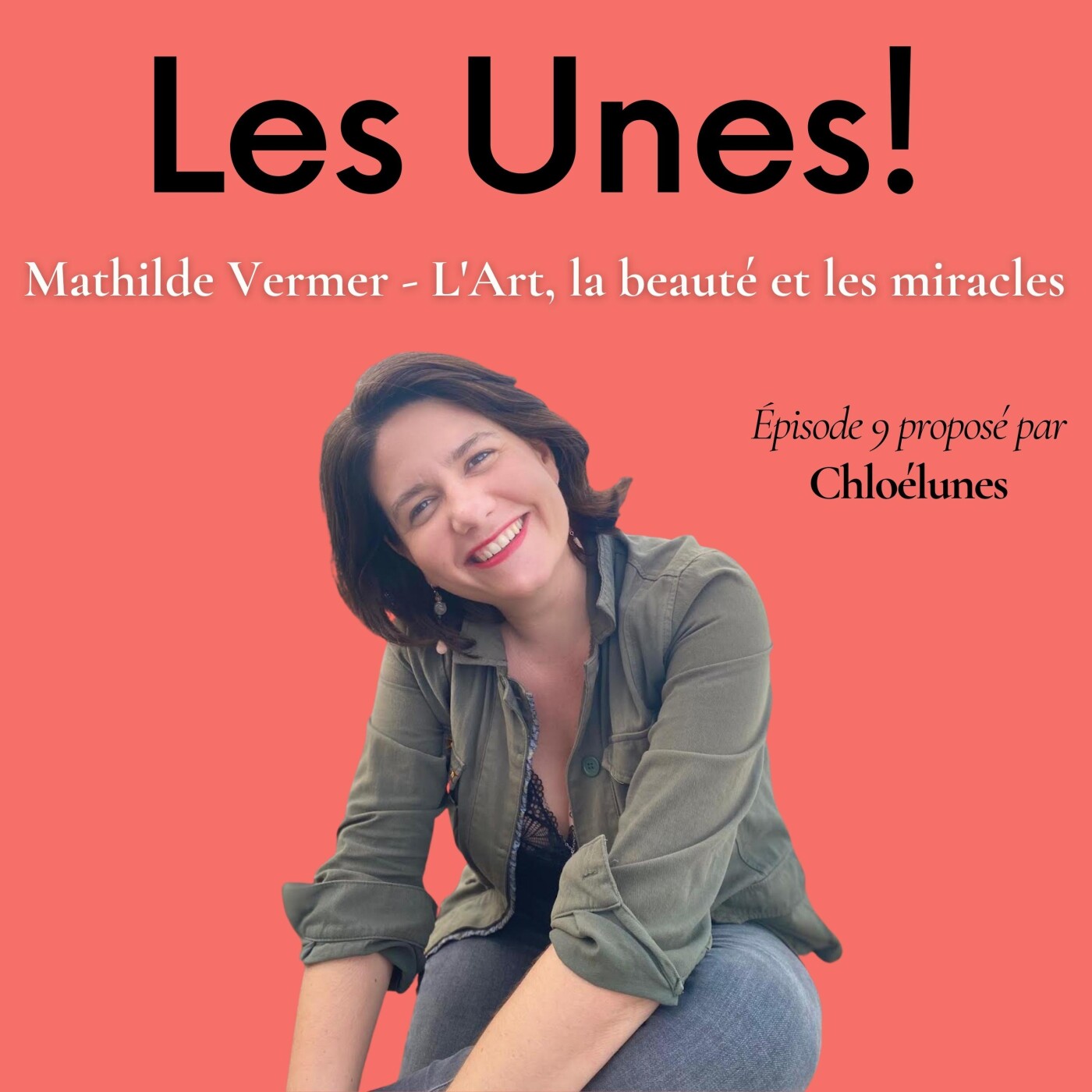 Podcast Les Unes ! avec Chloé Lunes
