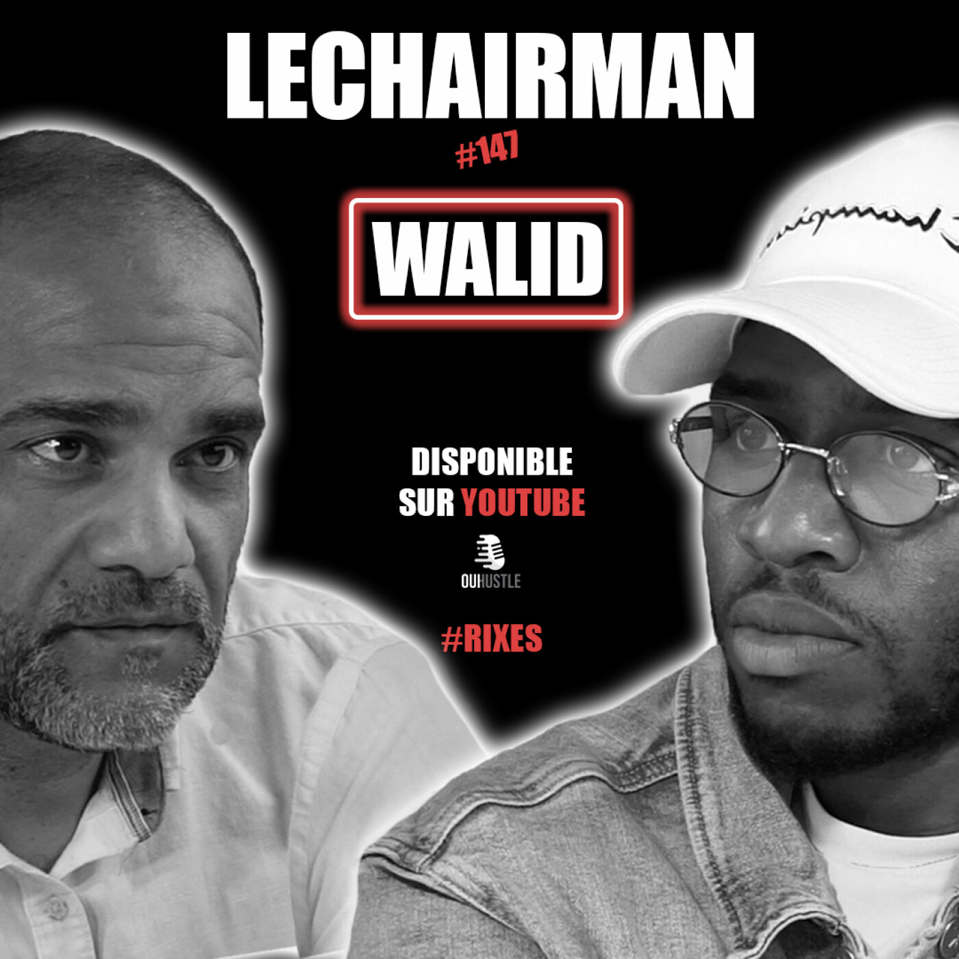#147 LeChairman & Walid parlent rixes, police, prison, prévention, politique, social