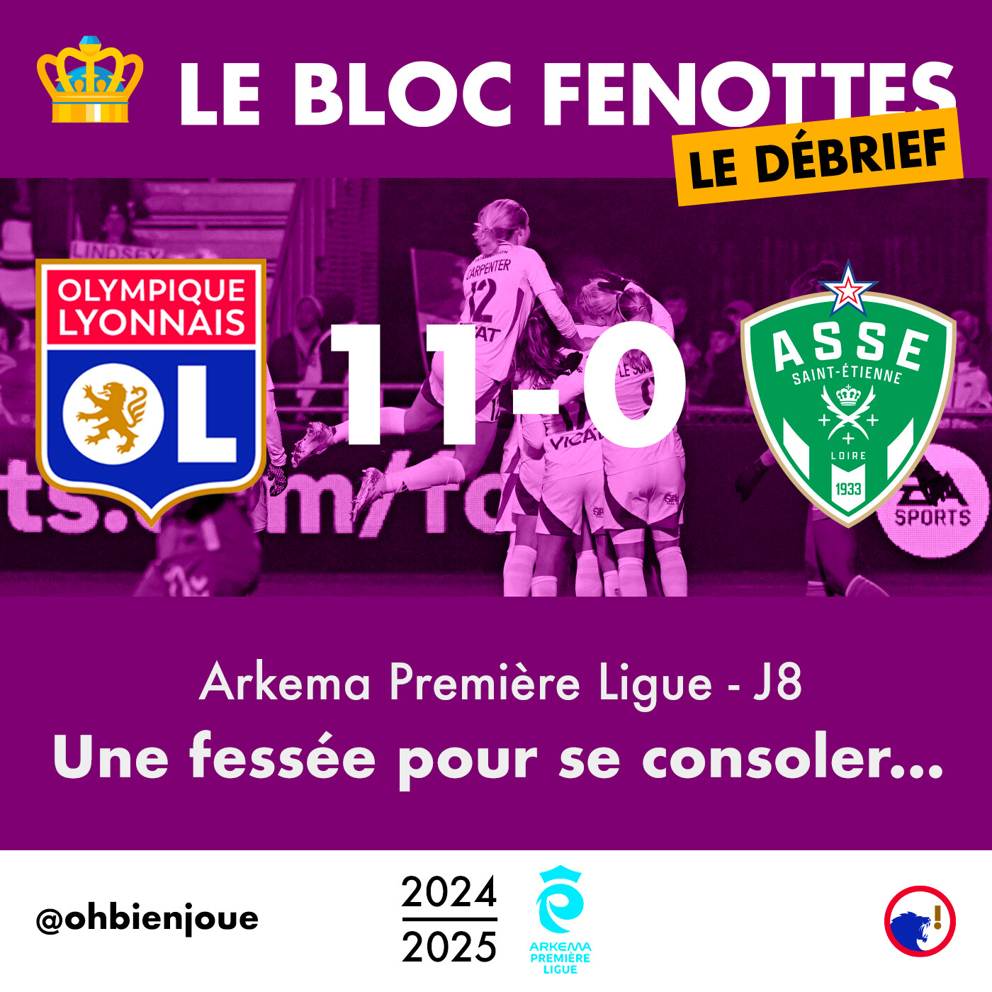 Le Bloc Fenottes - Le Débrief | OL Féminin - Saint-Étienne (11-0) | Première Ligue 24-25 - J8 episode artwork