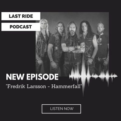 Last Ride - Interview Fredrik Larsson - Hammerfall - 26 02 2022 cover