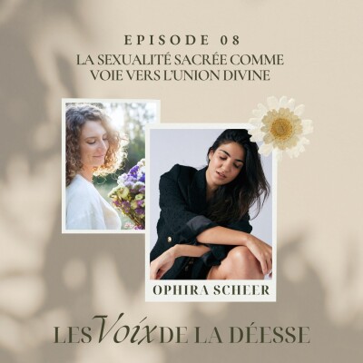 08 - La sexualité sacrée comme voie vers l'Union Divine avec Ophira Scheer cover