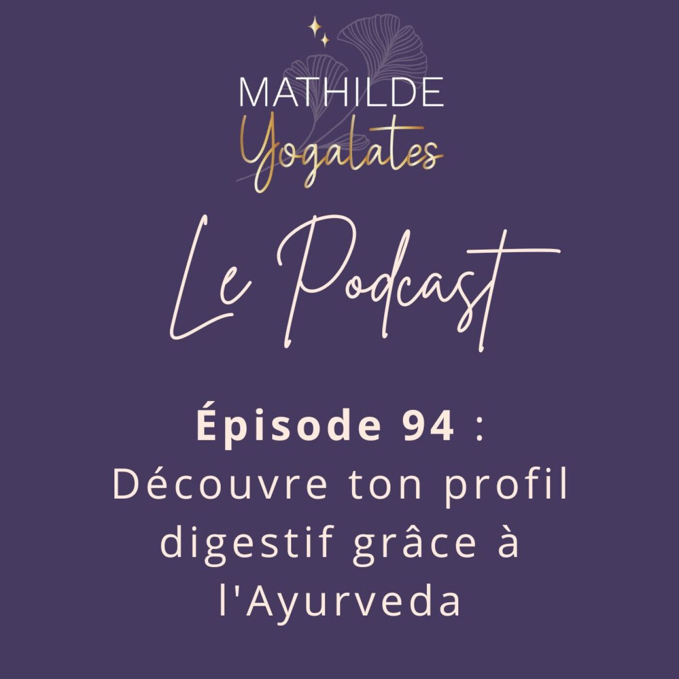 94 : Découvre ton profil digestif grâce à l'Ayurveda