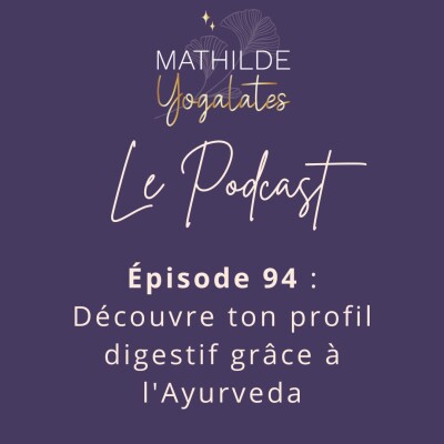94 : Découvre ton profil digestif grâce à l'Ayurveda cover