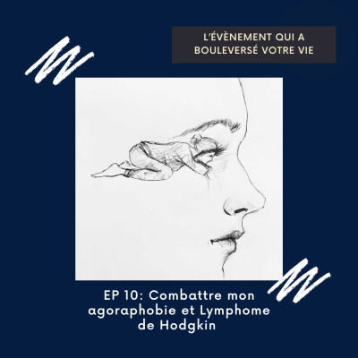 #10 - Combattre mon agoraphobie et lymphome de Hodgkin cover