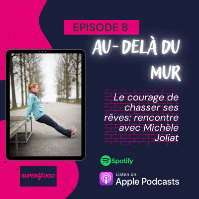 08 - Le courage de chasser ses rêves: Rencontre avec Michèle Joliat cover